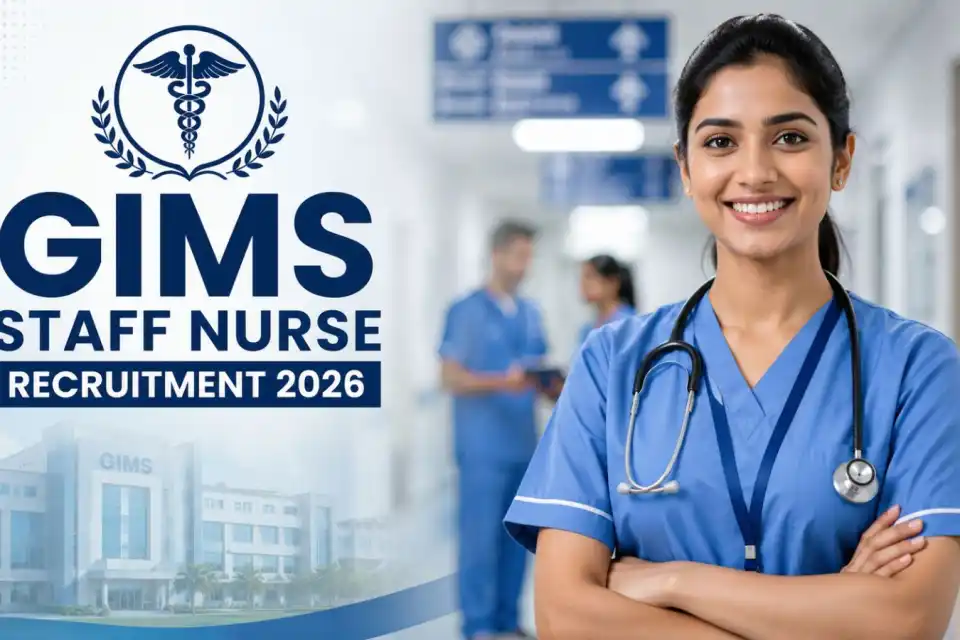 GIMS स्टाफ नर्स भर्ती 2026: 100 पदों पर आवेदन शुरू