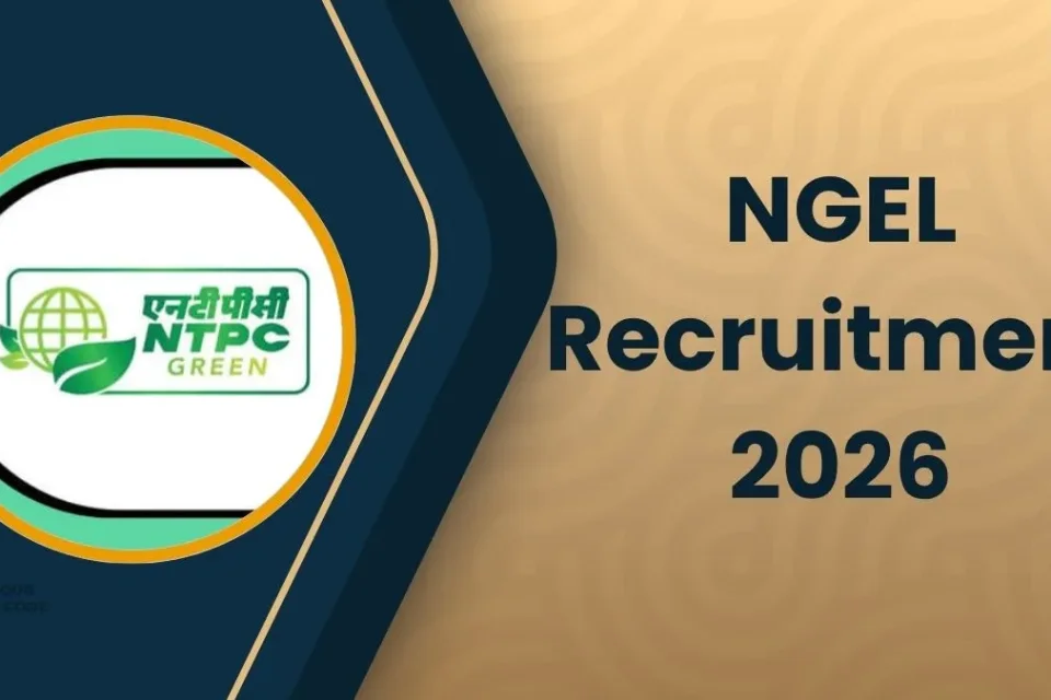 NTPC NGEL Recruitment 2026: इंजीनियर और एक्जीक्यूटिव पदों पर बंपर भर्ती