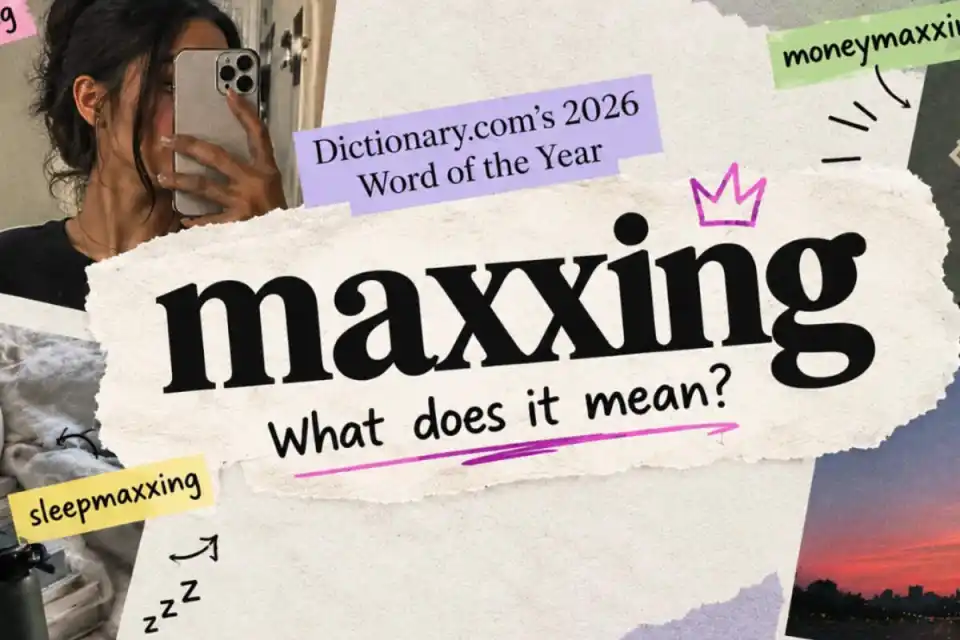 'मैक्सिंग' (Maxxing) बना साल 2026 का वर्ड ऑफ द ईयर